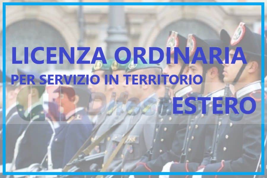 Licenza Ordinaria per servizio in territorio estero