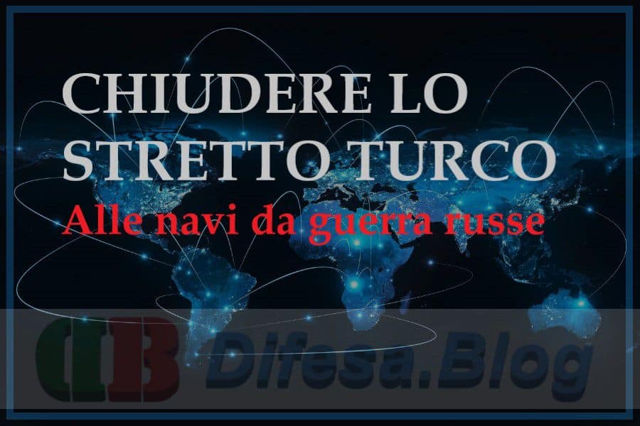 CHIUDERE LO STRETTO TURCO