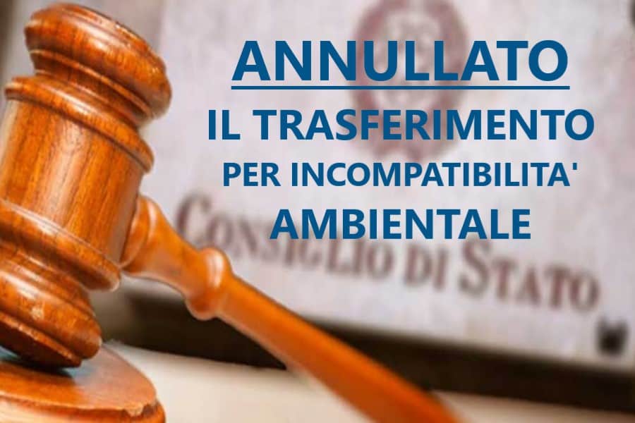 Annullato il trasferimento per incompatibilità ambientale