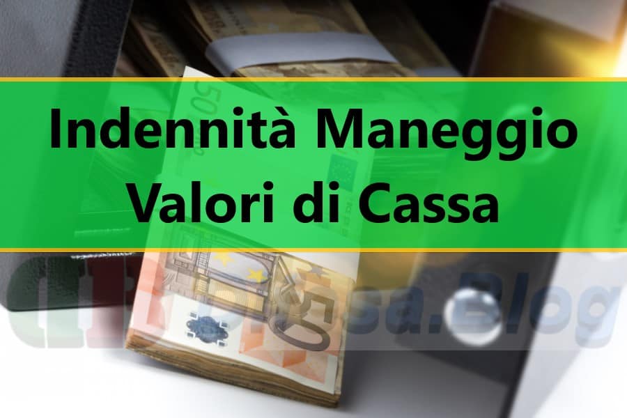 Indennità Maneggio Valori di Cassa