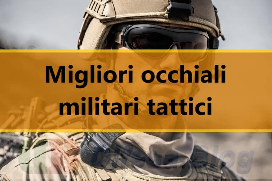 Migliori occhiali militari tattici