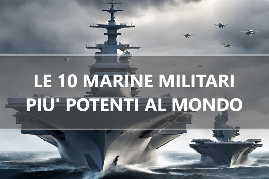 le 10 marine militari più potenti al mondo