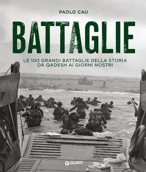 LE 100 GRANDI BATTAGLIE DELLA STORIA