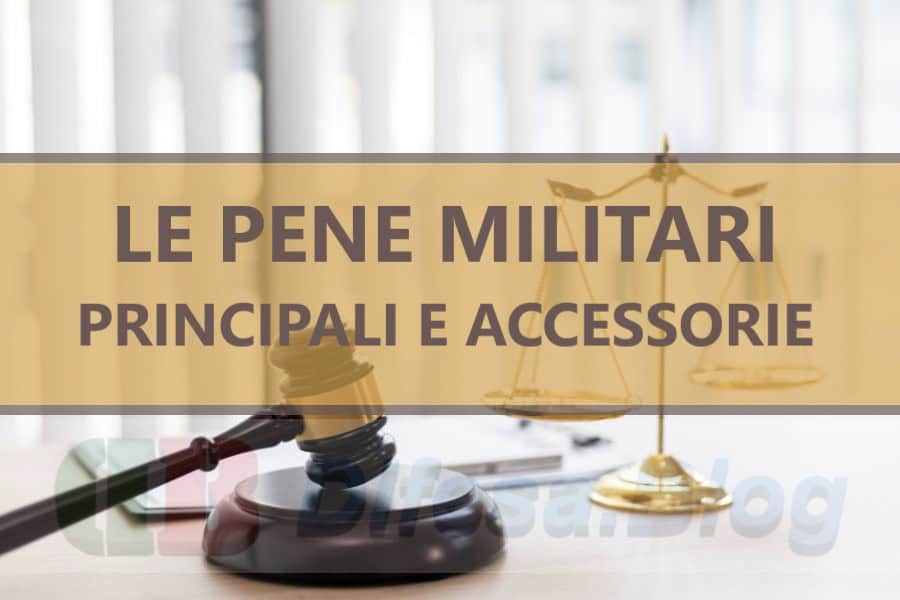 Le pene militari principali e accessorie